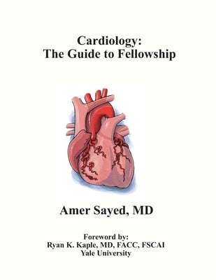 Cardiology: The Guide to Fellowship by Naidu, Srihari S.
