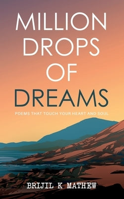 Million Drops of Dreams by Mathew, Brijil K.