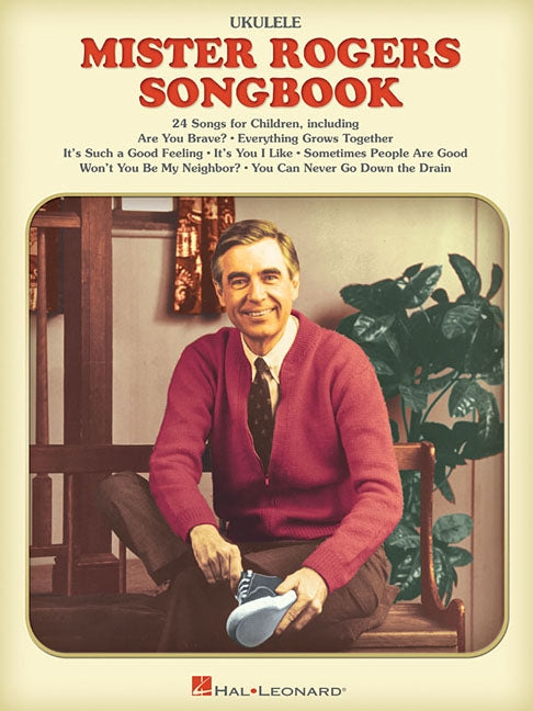 The Mister Rogers Songbook: For Ukulele by Rogers, Fred