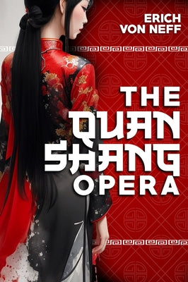 The Quan Shang Opera by Von Neff, Erich