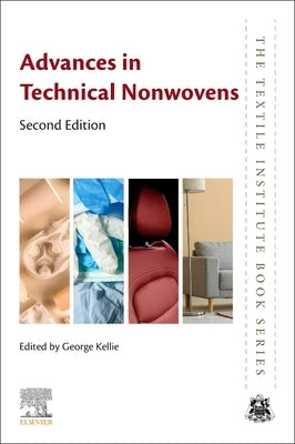 Advances in Technical Nonwovens by Kellie, George