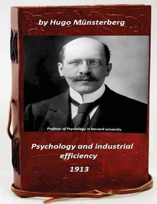 Psychology and industrial efficiency (Original Version) by Münsterberg, Hugo