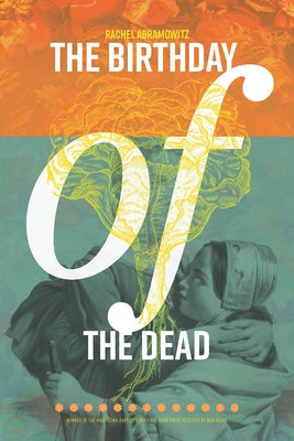 The Birthday of the Dead by Abramowitz, Rachel