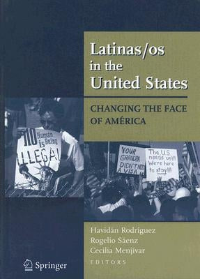 Latinas/OS in the United States: Changing the Face of Am駻ica by Rodriguez, Havidan