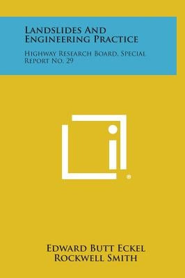 Landslides and Engineering Practice: Highway Research Board, Special Report No. 29 by Eckel, Edward Butt