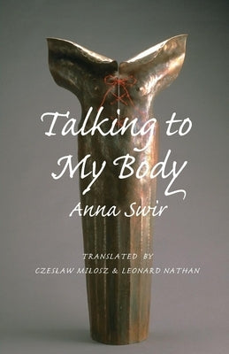 Talking to My Body by Swir, Anna