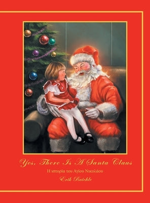 Yes, There Is a Santa Claus by Raichle, Erik