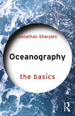 Oceanography: The Basics by Sharples, Jonathan