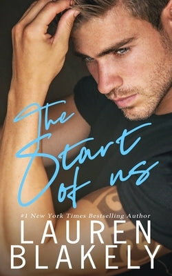 The Start of Us by Blakely, Lauren