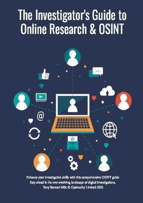 The Investigator's Guide to Online Research & OSINT by Bennett, Anthony