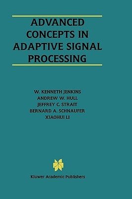 Advanced Concepts in Adaptive Signal Processing by Jenkins, W. Kenneth