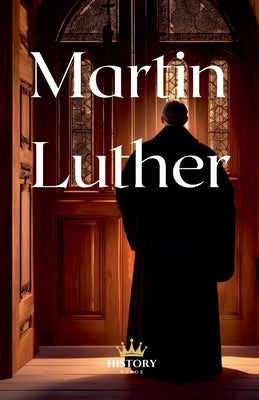 Martin Luther by Nerds, History