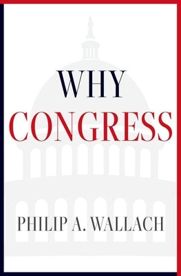 Why Congress by Wallach, Philip