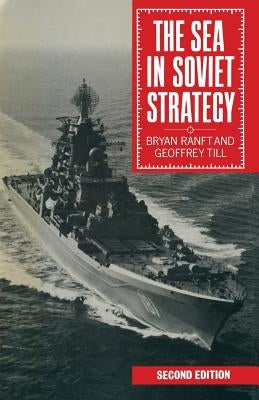 The Sea in Soviet Strategy by Ranft, Bryan