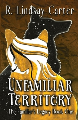 Unfamiliar Territory by Carter, R. Lindsay
