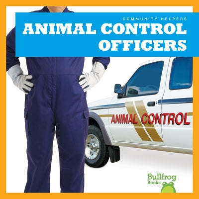 Animal Control Officers by Manley, Erika S.
