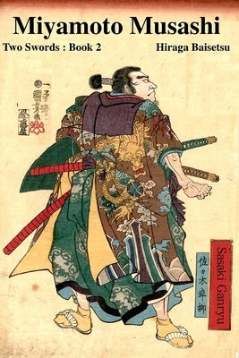 Miyamoto Musashi: Two Swords: Book 2 by Shahan, Eric
