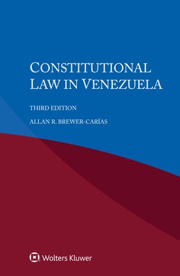 Constitutional Law in Venezuela by Brewer-Carías, Allan R.
