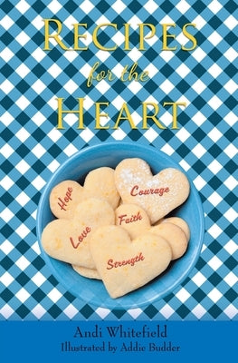 Recipes for the Heart by Whitefield, Andi