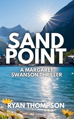 Sandpoint by Thompson, Ryan