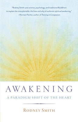 Awakening: A Paradigm Shift of the Heart by Smith, Rodney