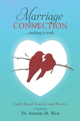 Marriage Connection: ...Making It Work by Whitehead, Terrance And Yolanda