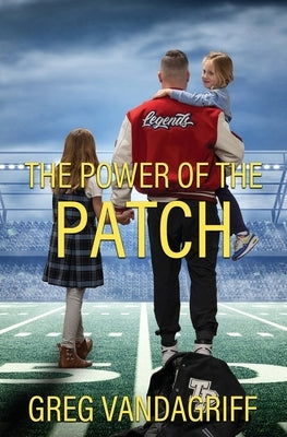 The Power of the Patch by Vandagriff, Greg