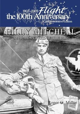 Billy Mitchell: "Stormy Petrel of The Air" by U. S. Air Force