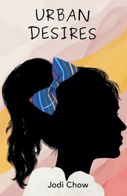 Urban Desires by Chow, Jodi