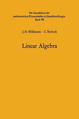 Handbook for Automatic Computation: Volume II: Linear Algebra by Bauer, Friedrich L.