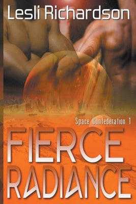 Fierce Radiance by Richardson, Lesli