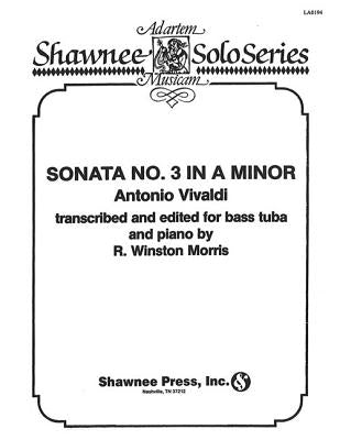 Sonata No. 3 in a Minor: Tuba in C (B.C.) and Piano by Vivaldi, Antonio