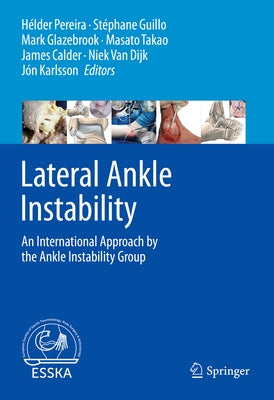 Lateral Ankle Instability: An International Approach by the Ankle Instability Group by Pereira, Hélder