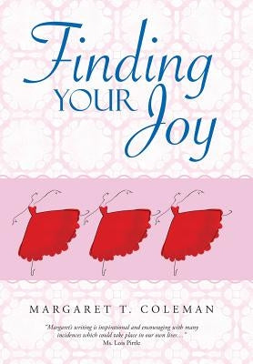 Finding Your Joy by Coleman, Margaret T.
