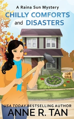 Chilly Comforts and Disasters: A Raina Sun Mystery: A Chinese Cozy Mystery by Tan, Anne R.