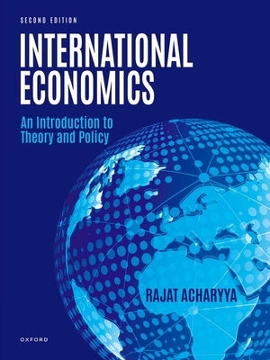 International Economics: An Introduction to Theory and Policy by Acharyya, Rajat