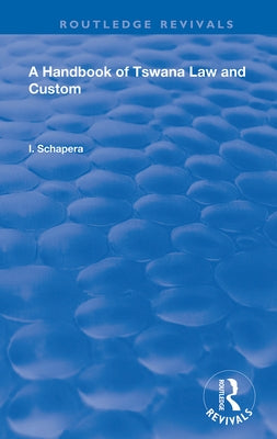 A Handbook of Tswana Law and Custom by Schapera, I.