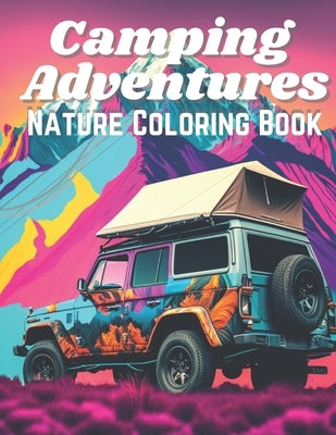 Camping Adventures: Nature Coloring Book by Mission, Make