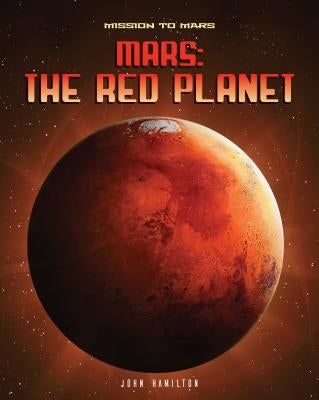 Mars: The Red Planet by Hamilton, John