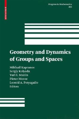 Geometry and Dynamics of Groups and Spaces: In Memory of Alexander Reznikov by Kapranov, Mikhail
