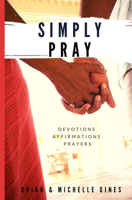 Simply Pray by Gines, Brian