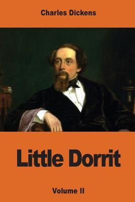 Little Dorrit: Volume II by Dickens, Charles