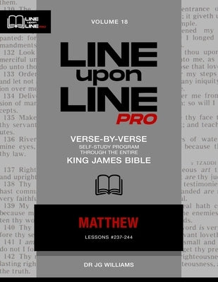 Matthew: Vol 18 - Line Upon Line PRO Bible Study Series by Williams, Jg