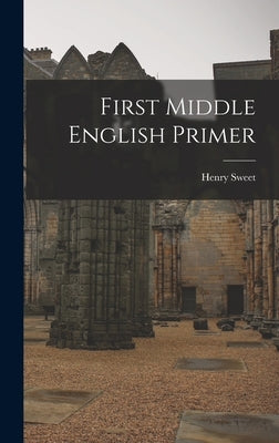 First Middle English Primer by Sweet, Henry
