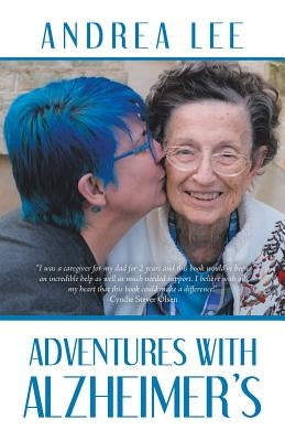 Adventures with Alzheimer's by Lee, Andrea