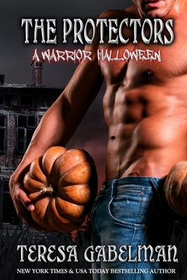 The Protectors A Warrior Halloween by Gabelman, Teresa