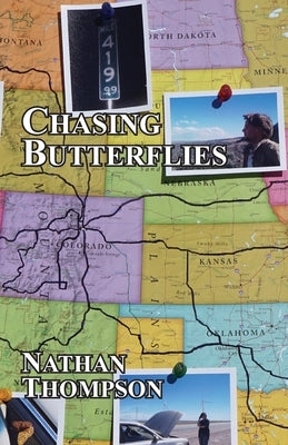 Chasing Butterflies by Thompson, Nathan