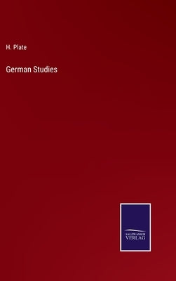 German Studies by Plate, H.