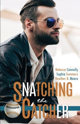 Snatching the Catcher by Moore, Heather B.