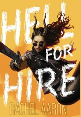 Hell for Hire by Aaron, Rachel